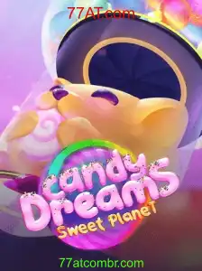 Descubra o Mundo Encantado de CandyDreams no 77AT.com